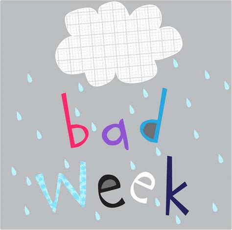 Bad Week Quotes Quotesgram