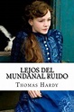 Comprar Lejos del Mundanal Ruido De Thomas Hardy - Buscalibre