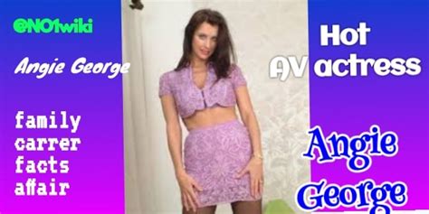 Angie George Read Full And Best Bio Of Hot British Actress Of Av