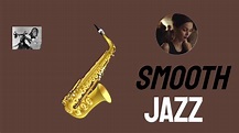 Smooth Jazz Instrumental & Smooth Jazz (musical Genre) Video - YouTube