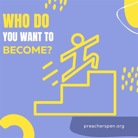 Who Do You Want To Become The Preachers Pen