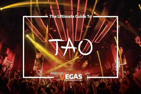 Tao Las Vegas The Official Nightclub Guide 2023