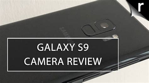 Samsung Galaxy S9 Camera Review Dual Aperture Delight Youtube