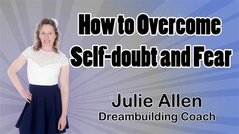 How To Overcome Self Doubt And Fear Youtube