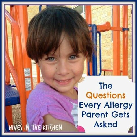 Hives In The Kitchen The Questions Every Allergy Parent Gets Asked