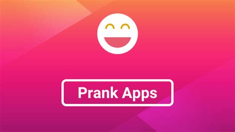 10 best prank apps for android and ios knowtechtoday