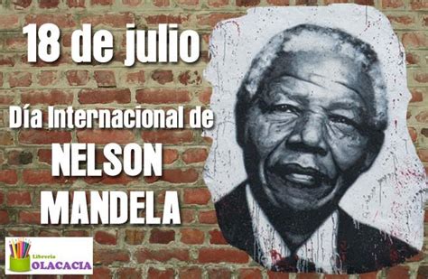 18 De Julio Día Internacional De Nelson Mandela Imágenes Con Frases