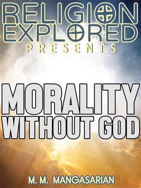 Religion Explained Morality Without God Ebook M M Mangasarian