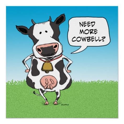 Funny Need More Cowbell Cow Poster What Is April Istanbul Film Festival More Cowbell