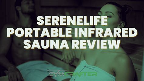 Serenelife Portable Infrared Sauna A 9 Month Review