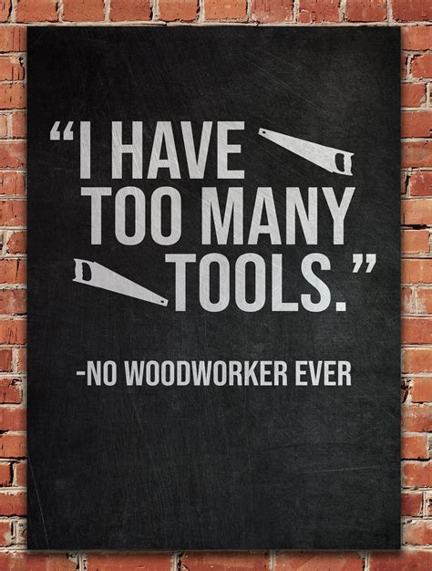 Woodworker Funny Quote Poster Print By Posterworld Displate In Carpentry Quotes