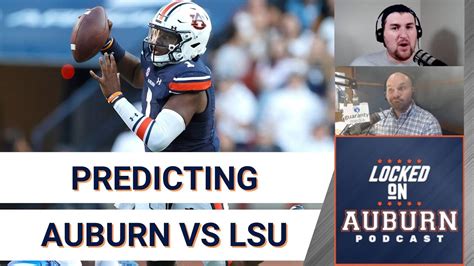 predicting auburn football vs lsu auburn tigers podcast youtube