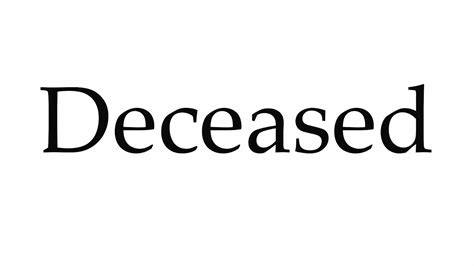 How To Pronounce Deceased Youtube