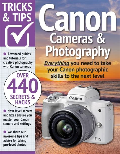 Canon Cameras And Photography Tricks And Tips 16th Edition November
