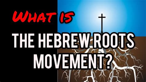 What Is The Hebrew Roots Movement Part 1 Youtube