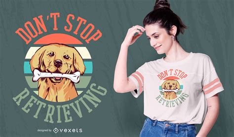 Retriever Dog Quote T Shirt Design Vector Download