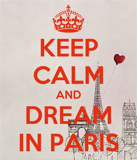 Keep Calm And Dream In Paris Poster Ninna Keep Calm O Matic