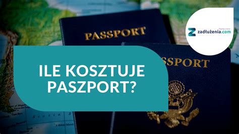 Ile Kosztuje Paszport Op Aty Paszportowe Ulgi I Zni Ki