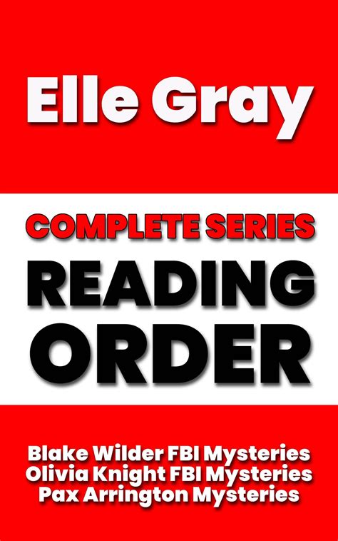 Elle Gray Complete Series Reading Order Blake Wilder Fbi Mysteries Olivia Knight Fbi Mysteries