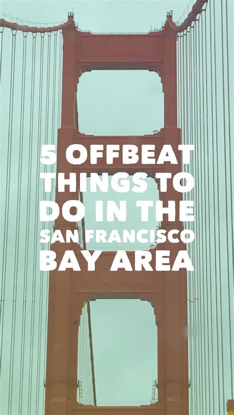 Five Offbeat Things To Do In The San Francisco Bay Area San Francisco