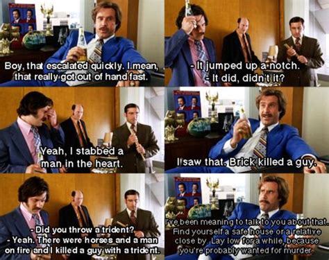 Anchorman My Favorite Quote From The Entire Movie Movie Quotes