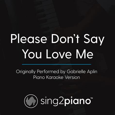 Please Dont Say You Love Me Originally Performed By Gabrielle Aplin