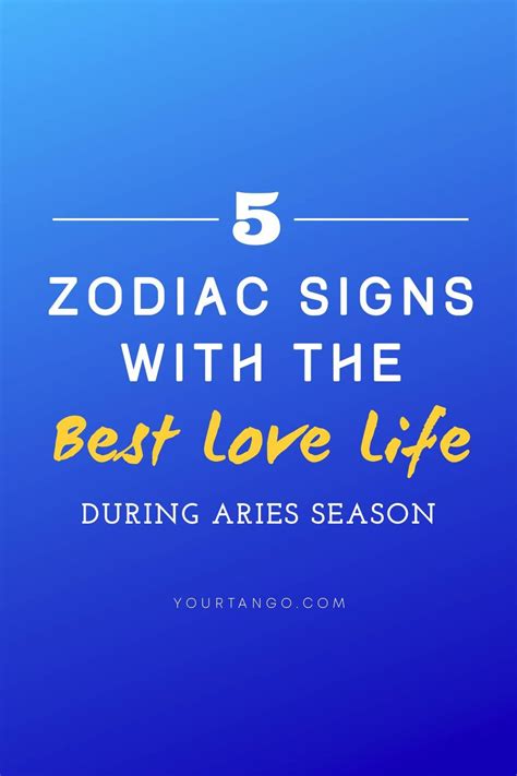 5 Zodiac Signs Who Have The Best Love Life During Aries Season Aries