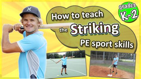 Striking Pe And Sport Skills How To Teach The Fundamentals Kindy Grade 2s