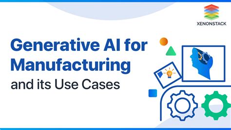 Generative Ai In Manufacturing Industry Complete Guide