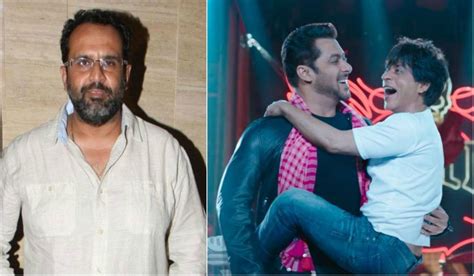 Salman Shah Rukh Never Made Me Realize That I Am Working With Superstars Aanand L Rai The