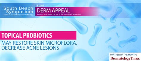 Topical Probiotics May Restore Skin Microflora Decrease Acne Lesions