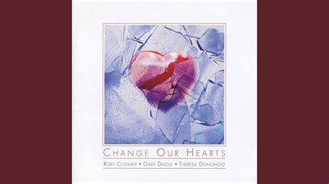 Change Our Hearts Youtube Music