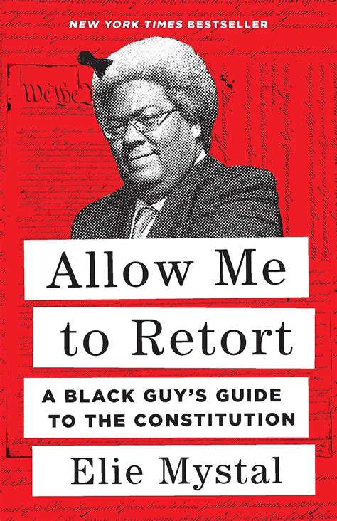 allow me to retort a black guy s guide to the constitution mystal elie 9781620976814 amazon