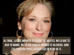 10 Frases inspiradoras de Meryl Streep para reflexionar