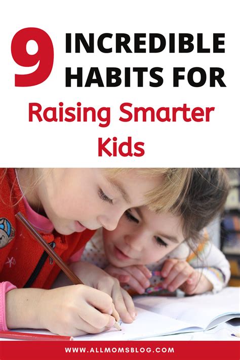 9 Incredible Habits For Raising Smart Kids Smart Kids Teaching Sight