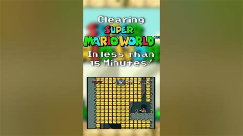 Beat Super Mario World In Less Than 15 Minutes Youtube