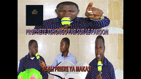 PROPHETE TSHONGO ASALI PRIERE YA MAKASI PONA CONGO YouTube