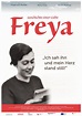 Geschichte einer Liebe - Freya, Kinodokumentarfilm, Porträt, 2016 ...
