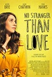 No Stranger Than Love (2015) - IMDb