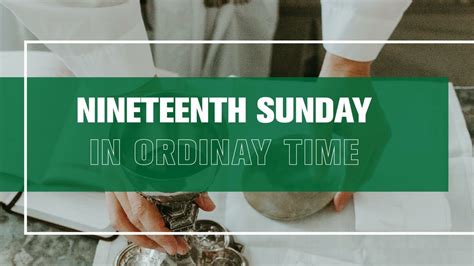 Nineteenth Sunday In Ordinary Time Youtube