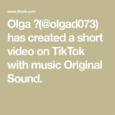 Olga 💕olgad073 Has Created A Short Video On Tiktok With Music