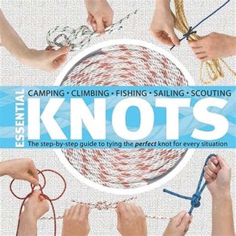 Essential Knots The Step By Step Guide Essential Knots Steveston Marine Canada