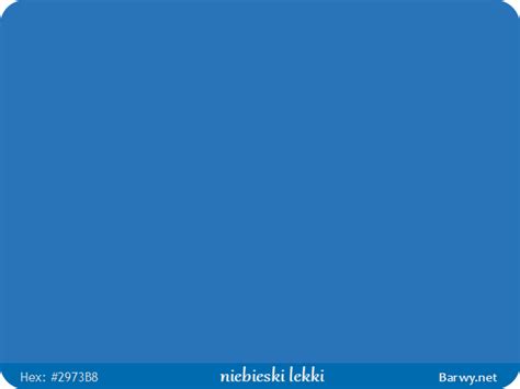 Kolor Rgb Hex 2973b8 Niebieski Lekki Light Blue Lichtblau Bleu