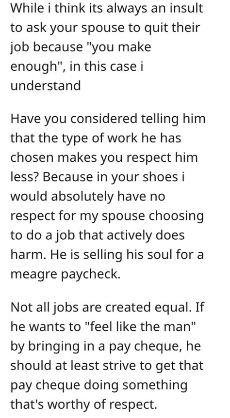 her husband has a shady job so she wants him to quit and rely on her salary he says it ll