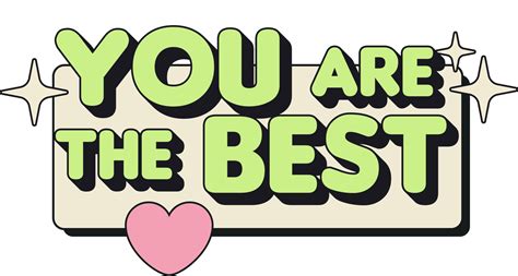 You Are The Best Retro Colorful Bold Sticker Text 11812103 Png