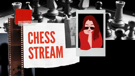 Chess And Chill 17 Youtube