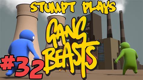 Stumpt Plays Gang Beasts Props Everywhere Youtube