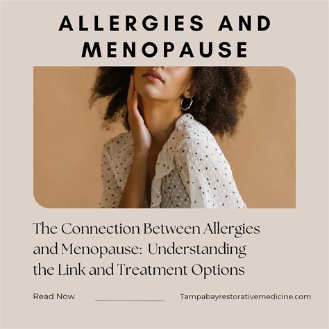 The Connection Between Allergies And Menopause Understanding The Link
