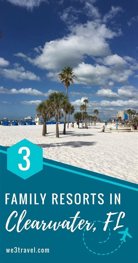 Three Spacious Clearwater Beach Resorts Perfect For Families