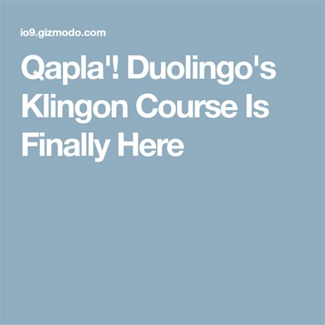 The Text Reads Qapla Duolingos Kingon Course Is Finally Here